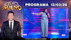 ES MI SUEÑO - Programa 13/03/26