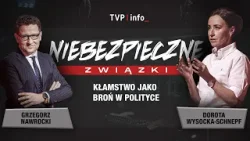 Kłamstwo jako broń w polityce | NIEBEZPIECZNE ZWIĄZKI