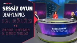 Sessiz Oyun Deafylmpics 13. Bölüm | Konuklar: Sezer Huysuz & Buse Tıraş