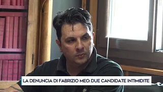 FABRIZIO MEO'S COMPLAINT: TWO CANDIDATES INTIMIDATED ON SOCIAL MEDIA