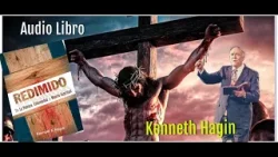 REDIMIDOS DE  LA POBREZA DE LA ENFERMEDAD Y MUERTE ESPIRITUAL POR KENNETH HAGIN