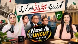 Governor Rule | PPP and Karachi | Nazia Ali Uncut Podcast