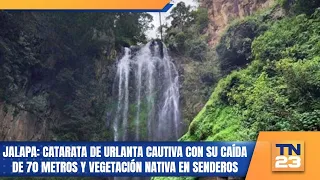 Jalapa: Urlanta Waterfall captivates with its 70-meter drop and native vegetation along the trails
