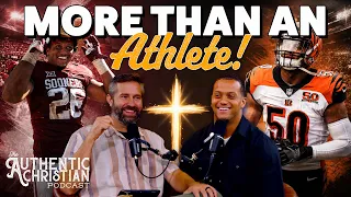 More than an Athlete | The Authentic Christian Podcast