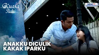 Anakku Diculik Kakak Iparku | JANGAN PISAHKAN AKU DENGAN IBU | KUASA ILAHI