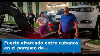 VIDEO: Heated altercation between Cubans in the International Towers parking lot: "Who called the...