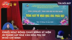 SERIES OF ACTIVITIES CELEBRATING THE 45TH ANNIVERSARY OF THE HO CHI MINH CITY WOMEN'S CULTURAL HOUSE