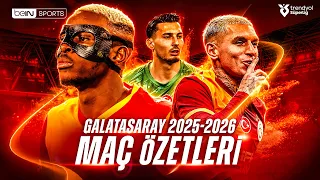 Galatasaray'ın 2025/2026 Sezonu Maç Özetleri | Trendyol Süper Lig