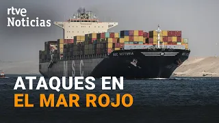 U.S.-Iran War | Houthis attack oil tanker in the Red Sea and oil prices skyrocket | RTVE