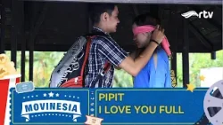 MOVINESIA RTV : PIPIT I LOVE YOU PUL MOVINESIA RTV : PIPIT I LOVE YOU PUL