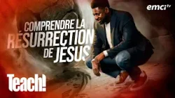 Comprendre la résurrection de Jésus - Teach! - Athoms Mbuma Comprendre la résurrection de Jésus - Teach! - Athoms Mbuma