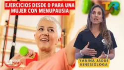 EJERCICIOS DESDE 0 PARA UNA MUJER CON MENUPAUSIA CON YANINA JADUE | LA ONCE EN EL 14