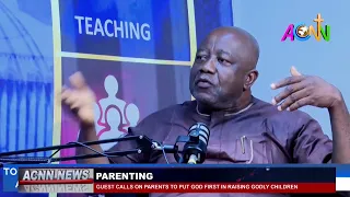GUEST CALLS ON PARENTS TO PUT GOD FIRST IN RAISING GODLY CHILDREN