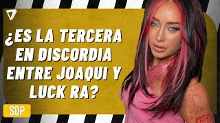 💣 END OF LOVE | La Joaqui confirms her split from Luck Ra after two years together