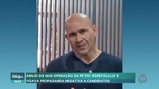 Abilio says PF operation was a "stunt" to generate negative publicity for candidates