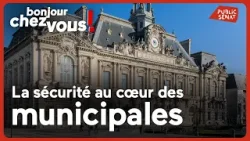 La sécurité au cœur des municipales