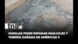 Familias piden solución por manjoles dañados y tubería rota en anexo a Las Américas II