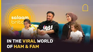 In the viral world of Ham & Fam | Salaam Britain