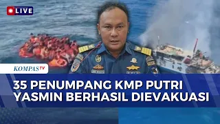 [FULL] Update Korban KMP Putri Yasmin: 35 Penumpang yang Dievakuasi Saat Ini Kondisinya Sehat