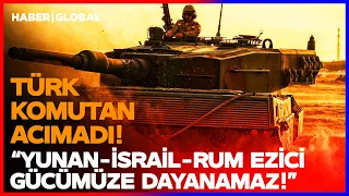 "NO ONE CAN SAVE YOU FROM THE TURKISH ARMED FORCES!" Turkish Commander Shows No Mercy to Greece a...