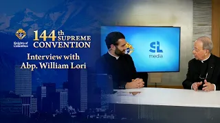 Interview with Abp. William Lori | Knights of Columbus 144th Supreme Convention