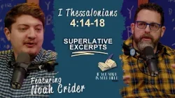 I Thessalonians 4:14-18 | The Loudest Excerpt | If You Mark In Your Bible