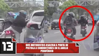 Two motorcyclists rob drivers at gunpoint on the Anillo Periférico