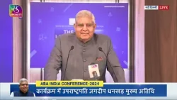 Vice President Jagdeep Dhankhar's Address: ABA India Conference 2024 - The Global Lawyers' Summit