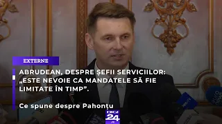 Abrudean, despre șefii serviciilor: „Este nevoie ca mandatele să fie limitate în timp”