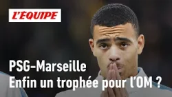 PSG-OM : Remporter le Trophée des Champions est-il crucial pour les Marseillais ?