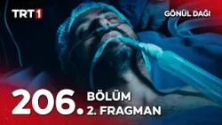 Gönül Dağı 206. Bölüm 2. Fragman | "Ben gitmesem olmaz mı?" @GonulDagiTRT
