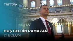 Hoş Geldin Ramazan 2024- 21. Bölüm