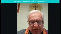 Itinerari Domenicali: Pasqua disarmata e disarmante