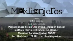 MExTranjeros: Inseguridad en México, segundo mandato de Donald Trump, La guerra en Palestina.