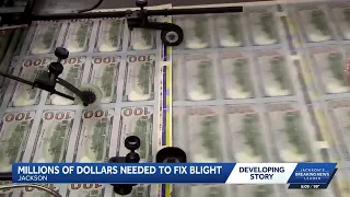 Millions of dollars needed to fix blight in Jackson