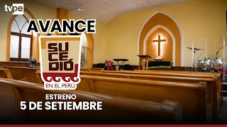 Sucedió en el Perú: Protestantism, Saturday, September 5th