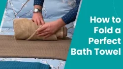 How to Fold a Bath Towel | Easy & Neat