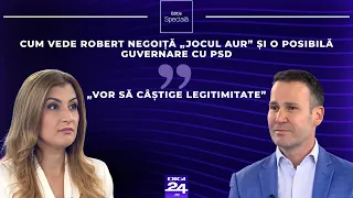 Ediție specială. Cum vede Robert Negoiță „jocul AUR” și o posibilă guvernare cu PSD