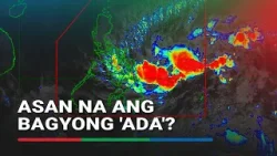 Bagyong Ada patuloy ang paglapit sa Pilipinas | ABS-CBN News