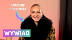 Caroline Derpienski o tym, co zawdzięcza mamie, nowym singlu i radzeniu sobie z hejtem [WYWIAD]