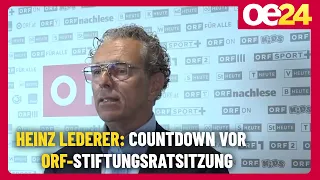 Heinz Lederer: Countdown to the ORF Board of Trustees Meeting