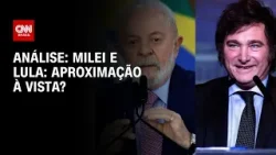 Análise: Milei e Lula: aproximação à vista? | WW