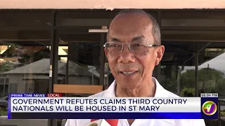 Government Refutes Claims Third Country Nationals Will be Housed In St Mary    | TVJ News