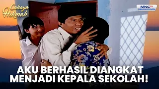 Doa Istriku Terkabul, Aku Jadi Kepala Sekolah  | GURU TERANIAYA JADI KEPALA SEKOLAH | CAHAYA HIKMAH
