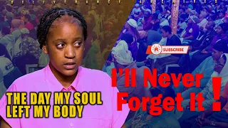 The Day My Soul Left My Body… I’ll Never Forget It