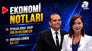 Salih Oğuzhan Sever İle Borsada Günün İlk 11'i | Ekonomi Notları