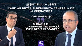 Jurnalul de seară: Când ar putea fi repornită centrala de la Cernavodă