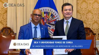 OAS News: OAS and Yonsei University join forces to promote women's rights. July 2, 2026.