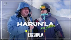 Harun'la Şen Yollar - Erzurum  | 7 Şubat 2026