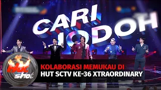 Kolaborasi Memukau di HUT SCTV Ke-36 Xtraordinary | Hot Shot